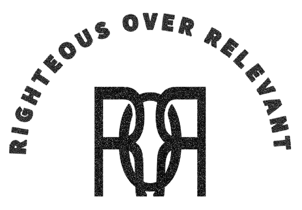 Righteous Over Relevant logo